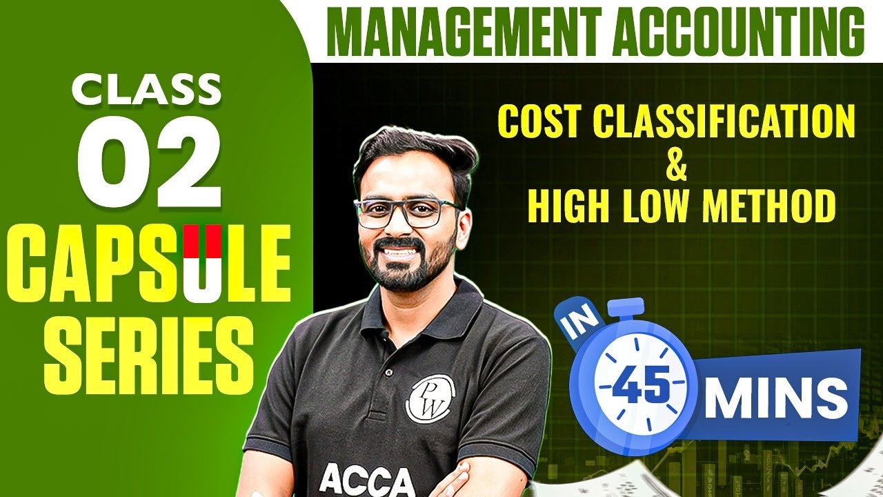 Cost Classification & High Low Method | ACCA Management Accounting MA/F2