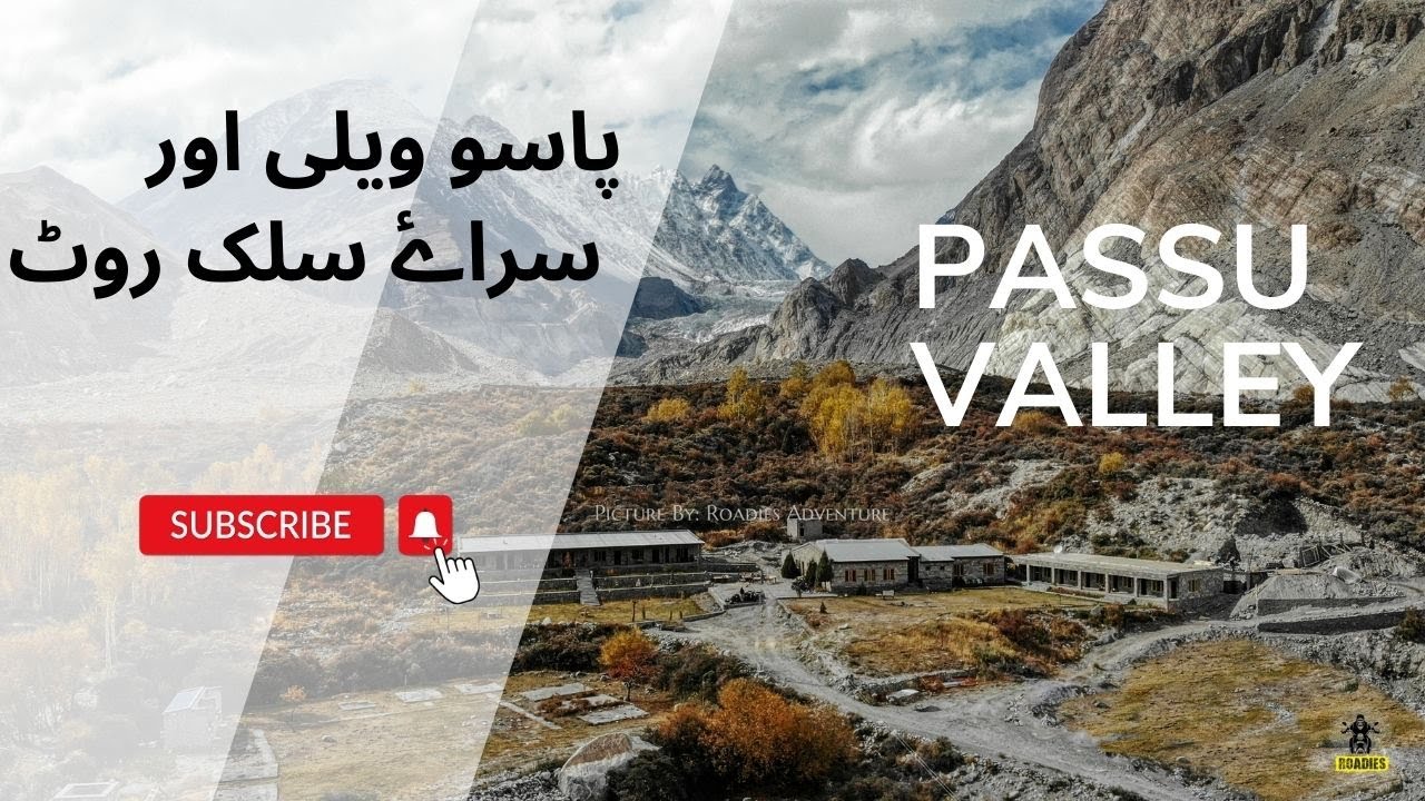 Passu Village and Sarai Silk Route | Roadies Pak