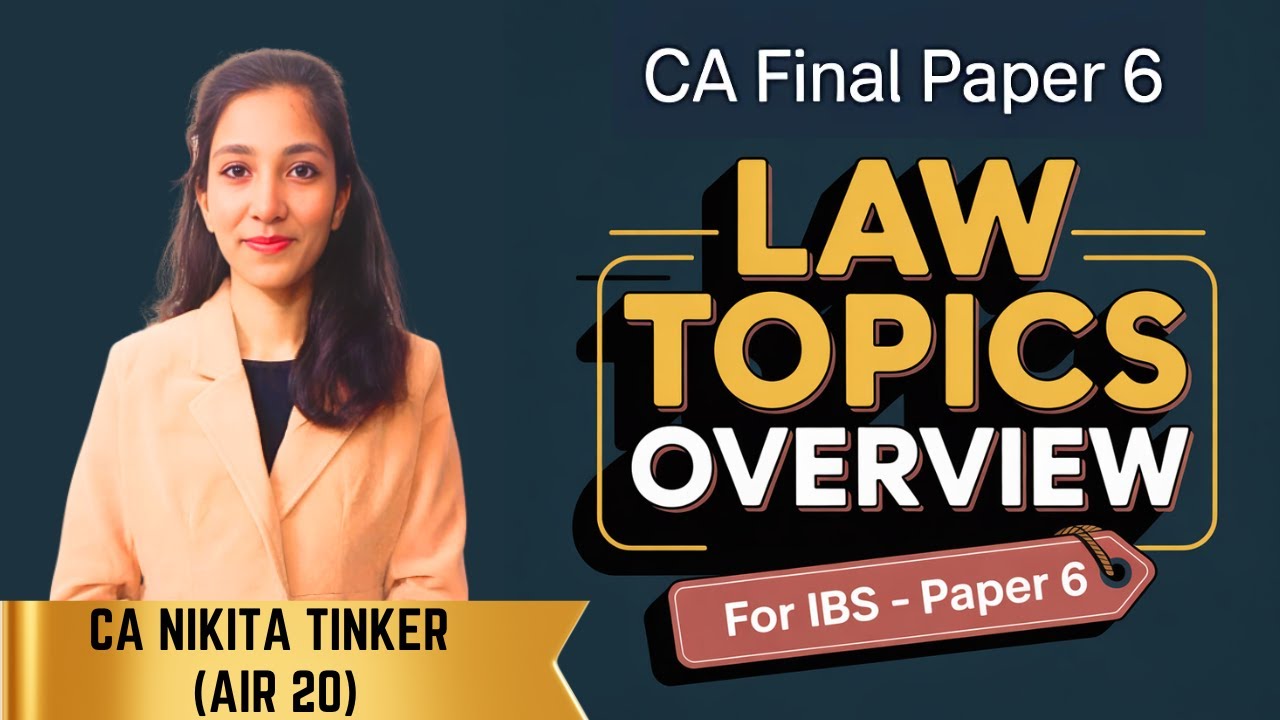 Law Topics Overview for IBS Paper-6 | Scored 84 Marks| CA Final IBS Sep 2025 Exams@merohangarg​