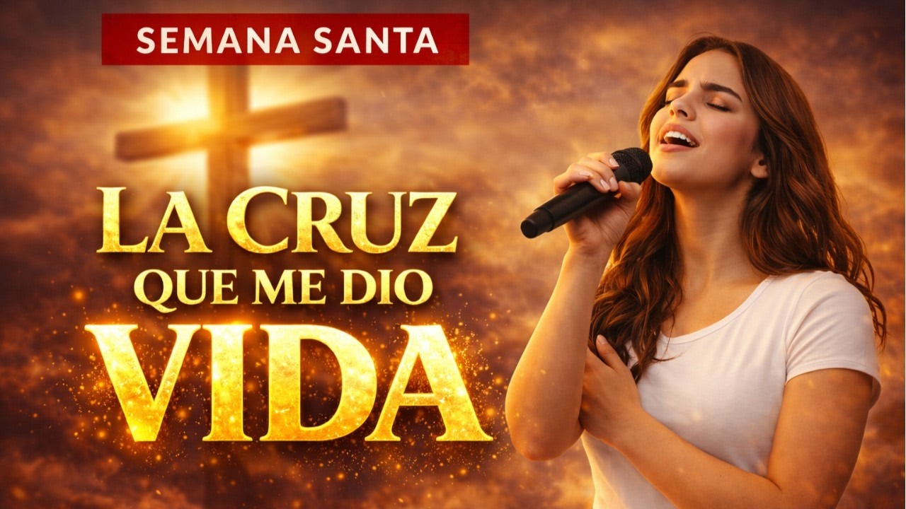 La Cruz Que Me Dio Vida ✝️ | Poderosa Canción Cristiana de Fe y Esperanza