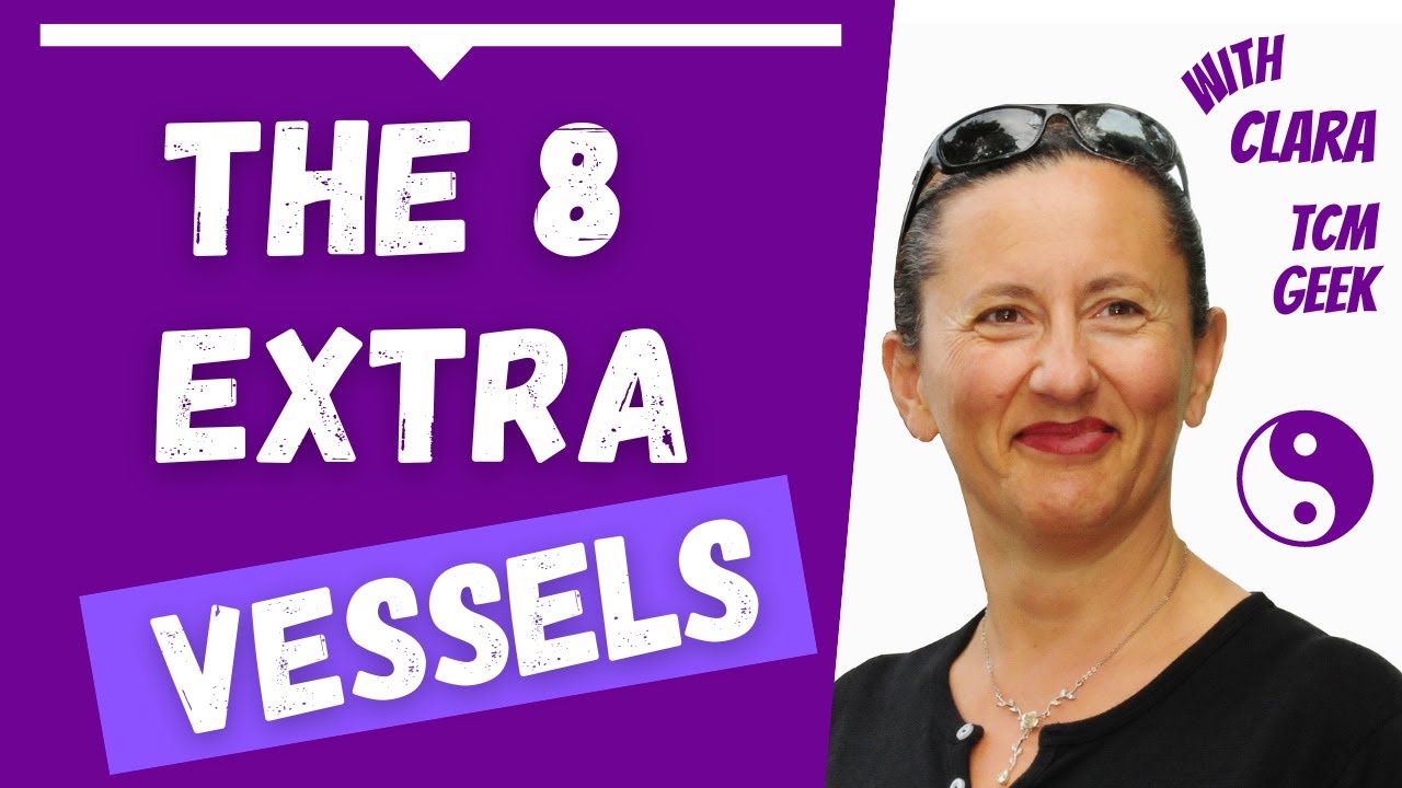 The 8 Extraordinary Vessels in Acupuncture