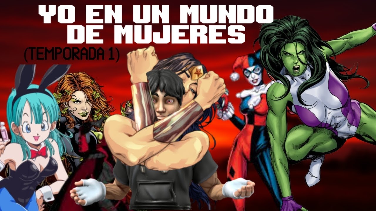 YO EN UN MUNDO DE MUJERES | YO EL ULTIMO HOMBRE DEL MULTIVERSO | TEMPORADA 1 COMPLETA 2025