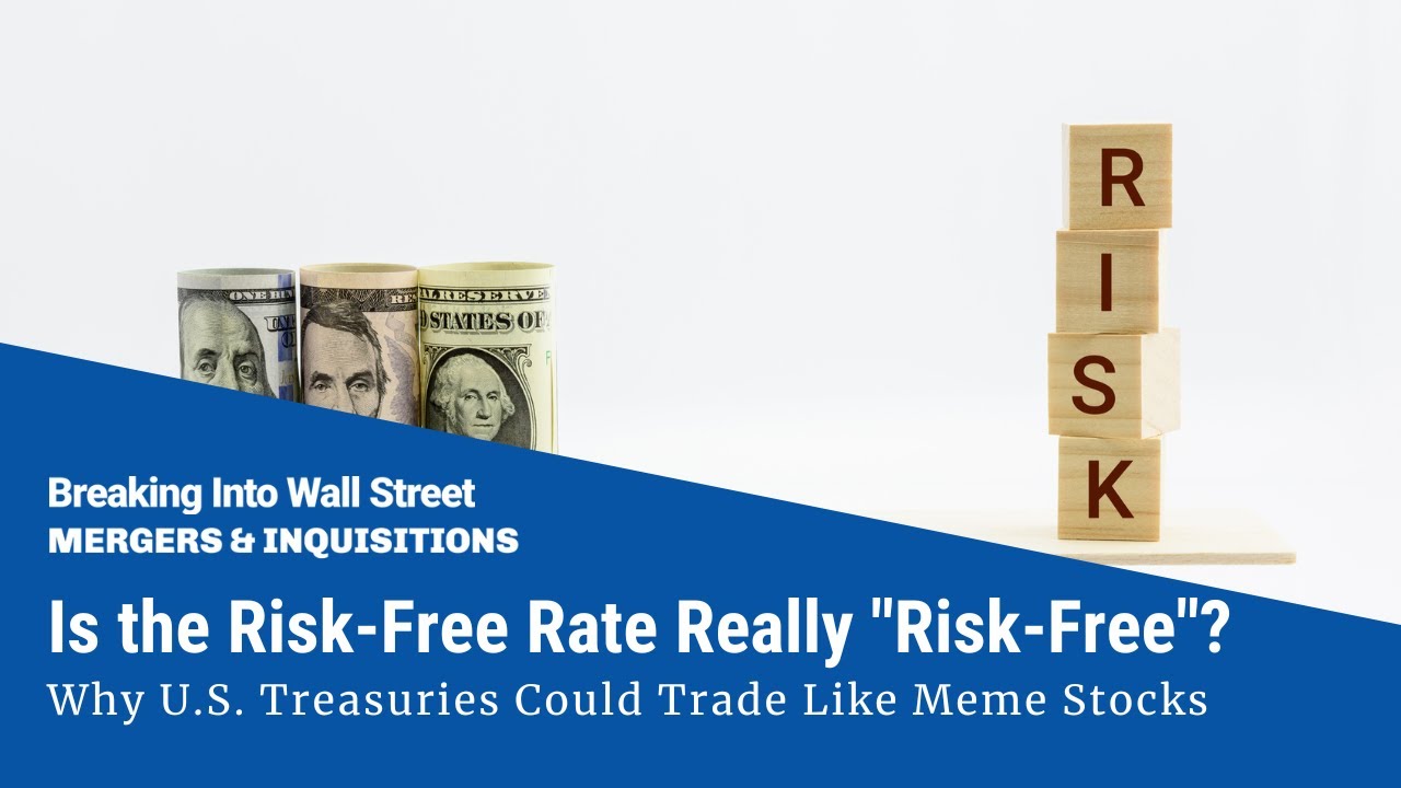 Is the Risk-Free Rate Really “Risk-Free”? Why U.S. Treasuries Could Trade Like Meme Stocks