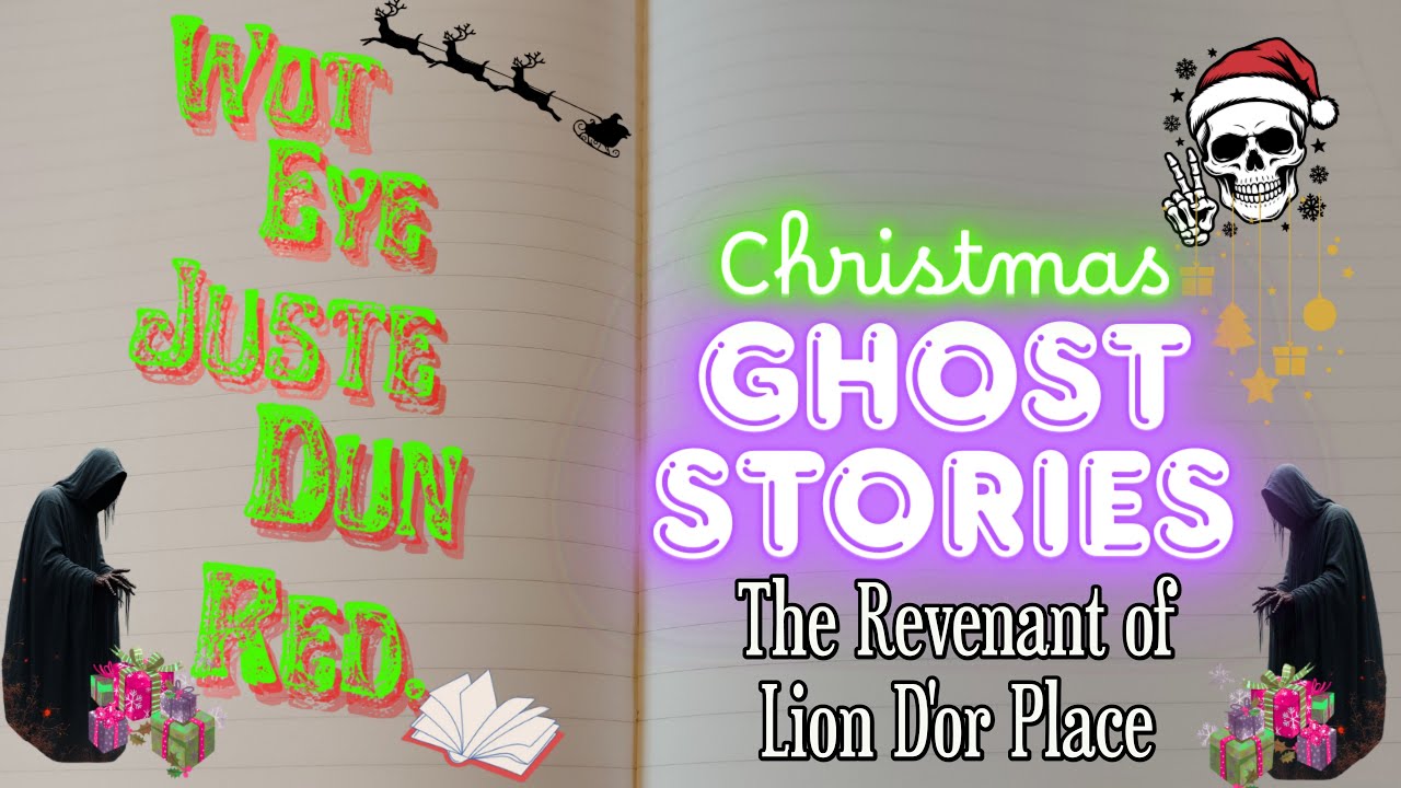 #wejdr | The Revenant of Lion D'or Place | #xmas  #ghoststory