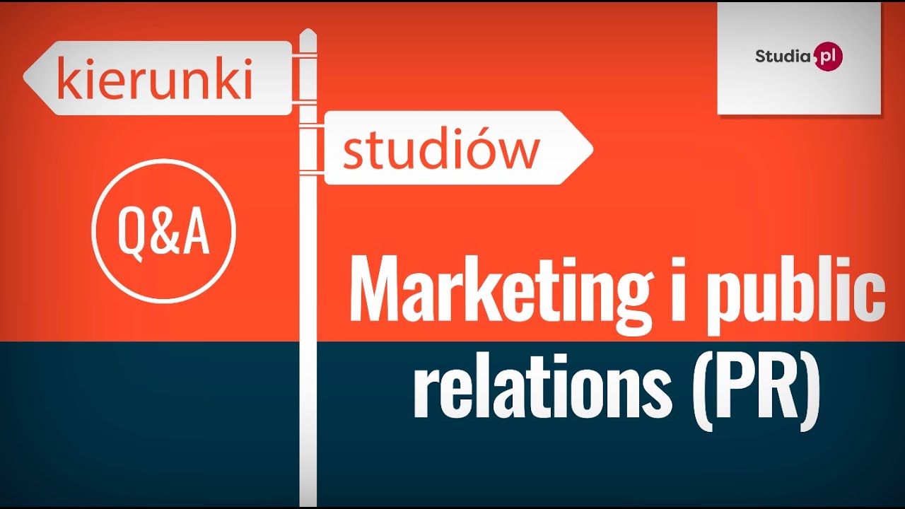 Kierunek marketing i public relations (PR) - program studi&oacute;w, praca, zarobki.