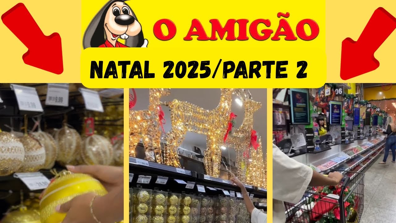 ACHADINHOS DE NATAL NA LOJA O AMIGÃO! PARTE 2 #oamigao #natal2025 #duquedecaxiasrj 
