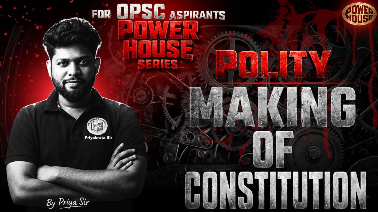 FOR OPSC ASPIRANTS || POWER HOUSE SERIES🔥|| POLITY  MAKING OF CONSTITUTION || TOP MCQS || #OPSC