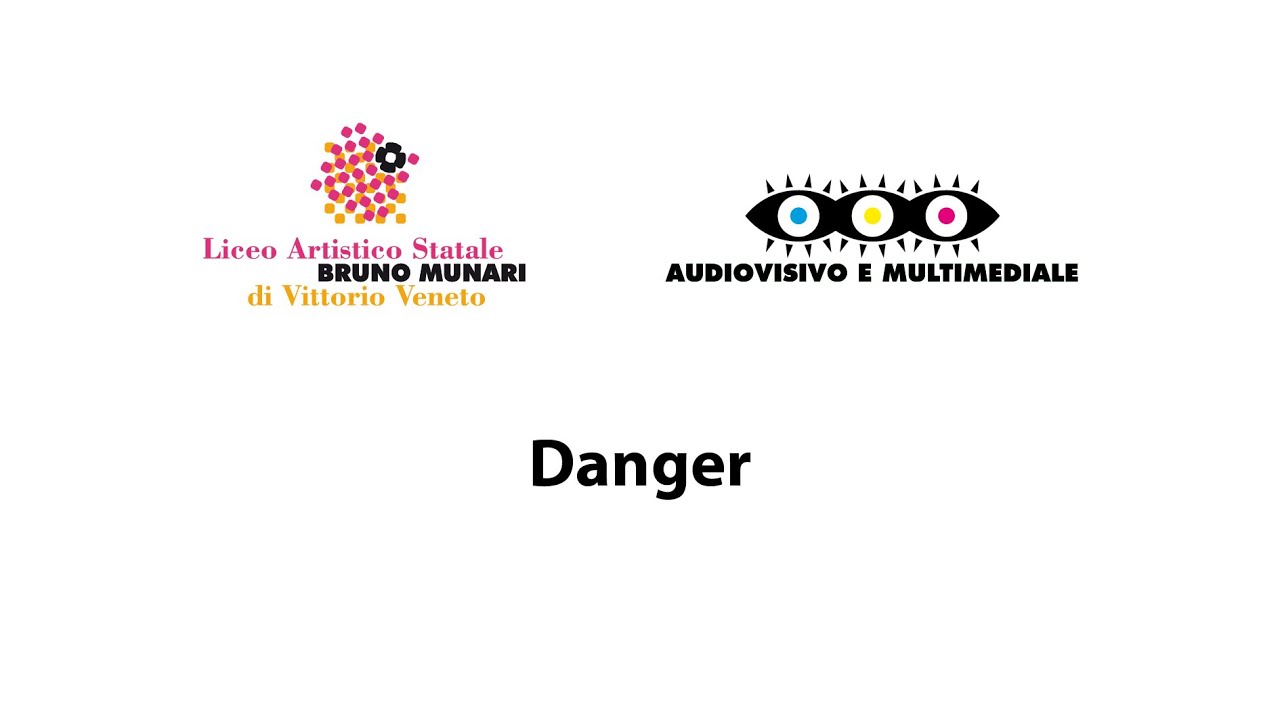 Audiovisivo e Multimediale - Danger