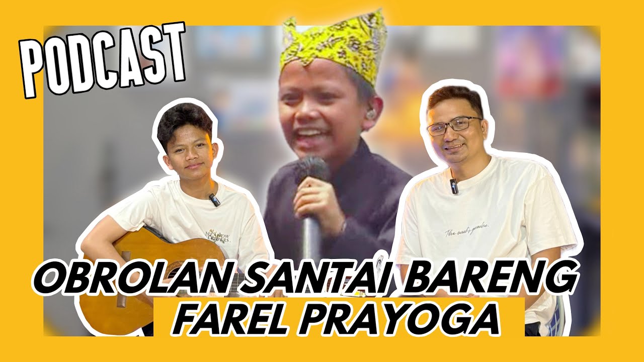 Podcast Obrolan Santai Bareng Farel Prayoga