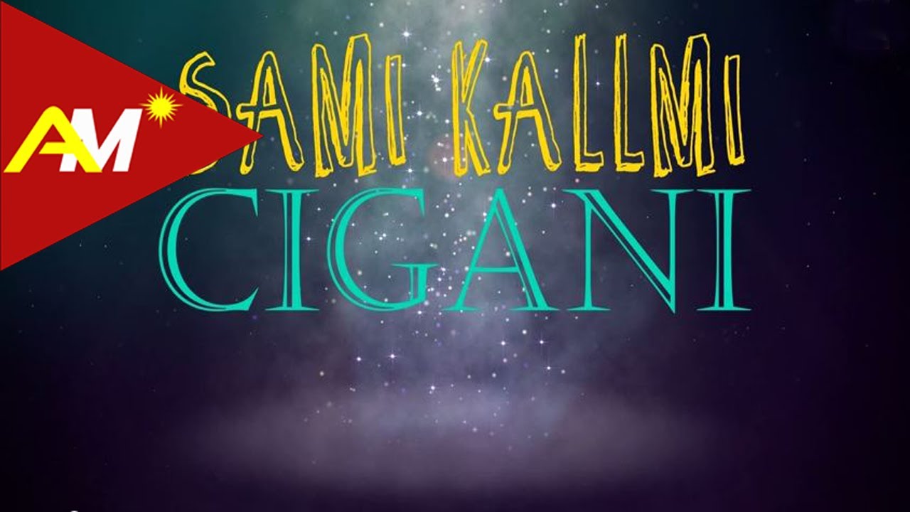 Sami Kallmi - Cigani (Official Lyrics Video)