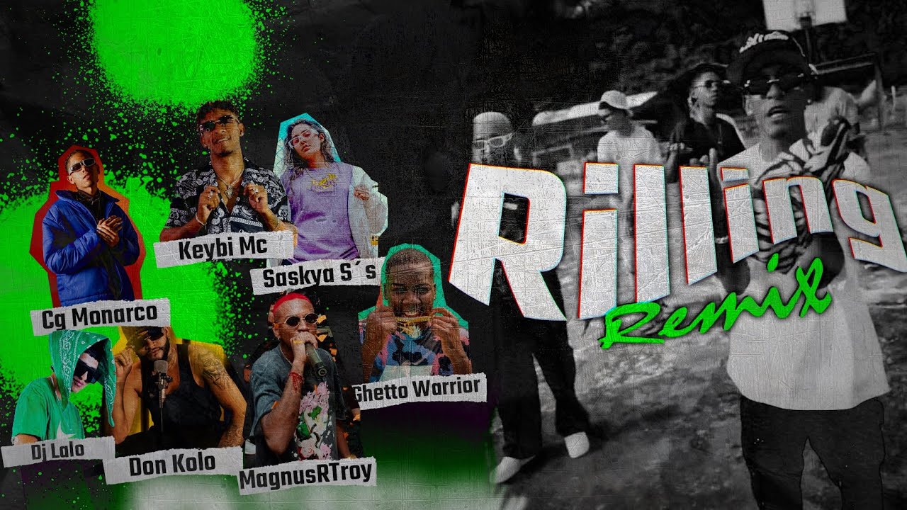 RILING (Remix) Keybi Mc x Dj Lalo x El R Troy x Don Kolo x CG Monarco x Saskya S’s x Gheto Warrior