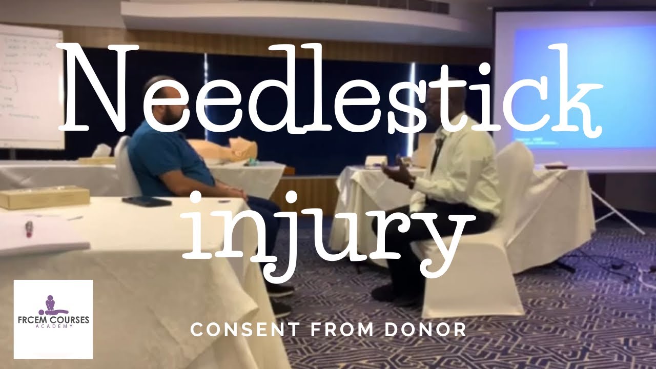 MRCEM OSCE: Needlestick injury (consent form donor)