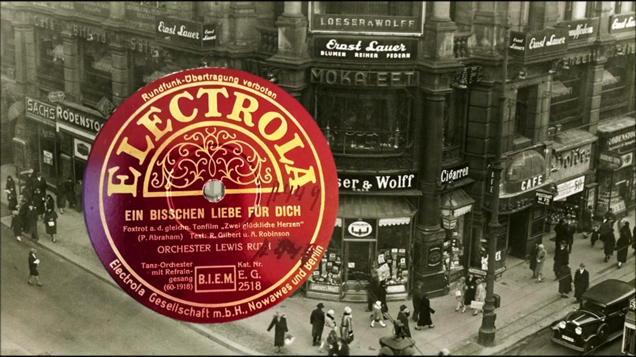 EIN BISSCHEN LIEBE FÜR DICH -Foxtrott, Orchester Lewis Ruth mit Max Mensing, Berlin, 1932