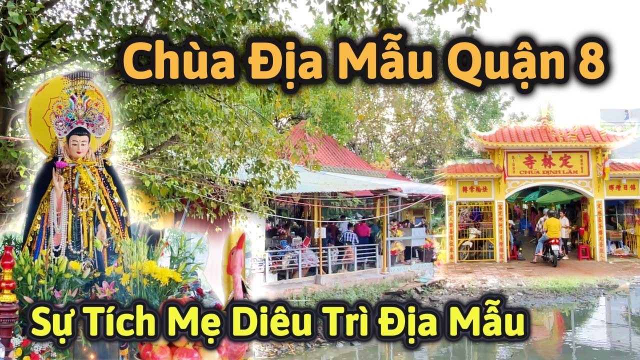 Chùa Địa Mẫu Quận 8, Ngôi chùa có thờ tượng Địa Mẫu đông khách nhất Sài Gòn | Chùa Định Lâm Q8