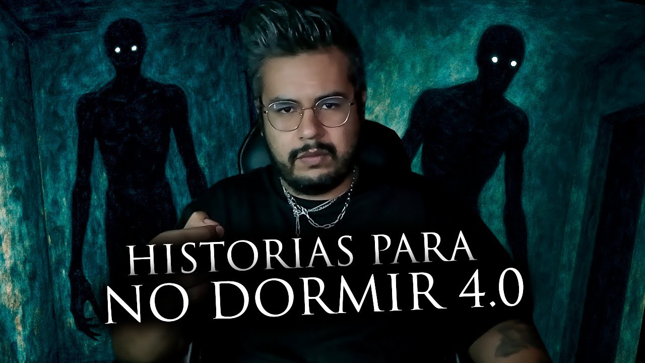 RELATOS para NO DORMIR 4.0 | Relatos Oscuros