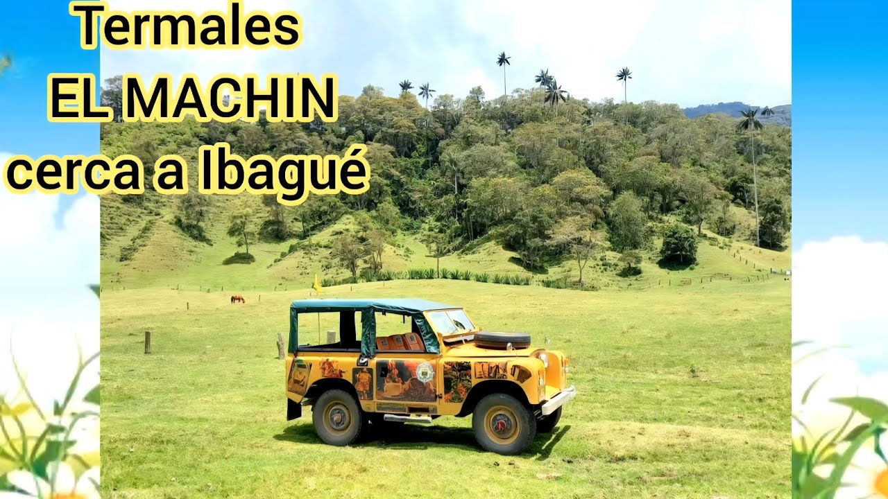 Termales EL MACHIN a tan sólo 45 km de Ibagué Tolima.