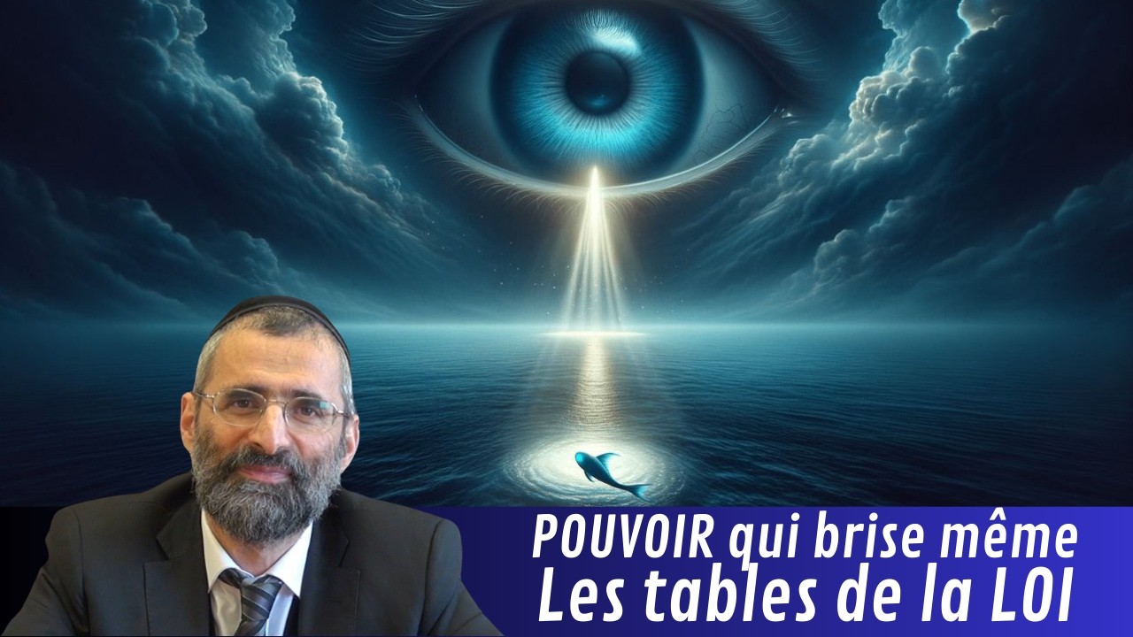 POUVOIR qui brise même les tables de la LOI ! - Rav Ron Chaya