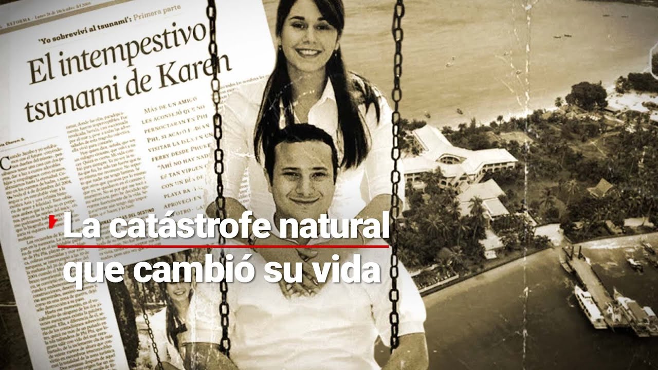Supervivencia: El testimonio de la mexicana Karen Michan del tsunami de 2004 en Indonesia