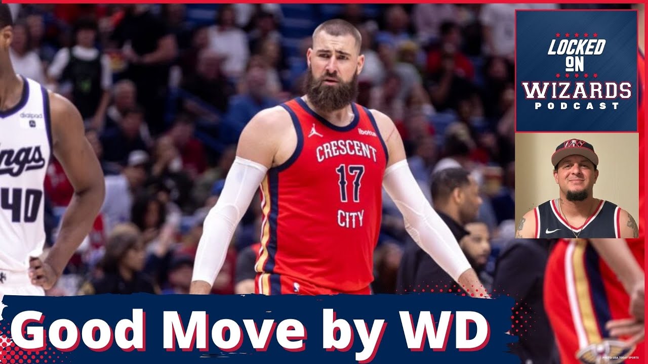Free Agency: The Wizards sign Jonas Valanciunas to a 3 year 30 Million dollar deal!