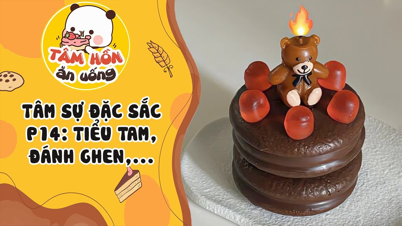 T&Acirc;M SỰ ĐẶC SẮC P14 ✨ TUYỂN TẬP TRUYỆN TIỂU TAM, Đ&Aacute;NH GHEN, NGOẠI T&Igrave;NH... ✨ T&Acirc;M HỒN ĂN UỐNG