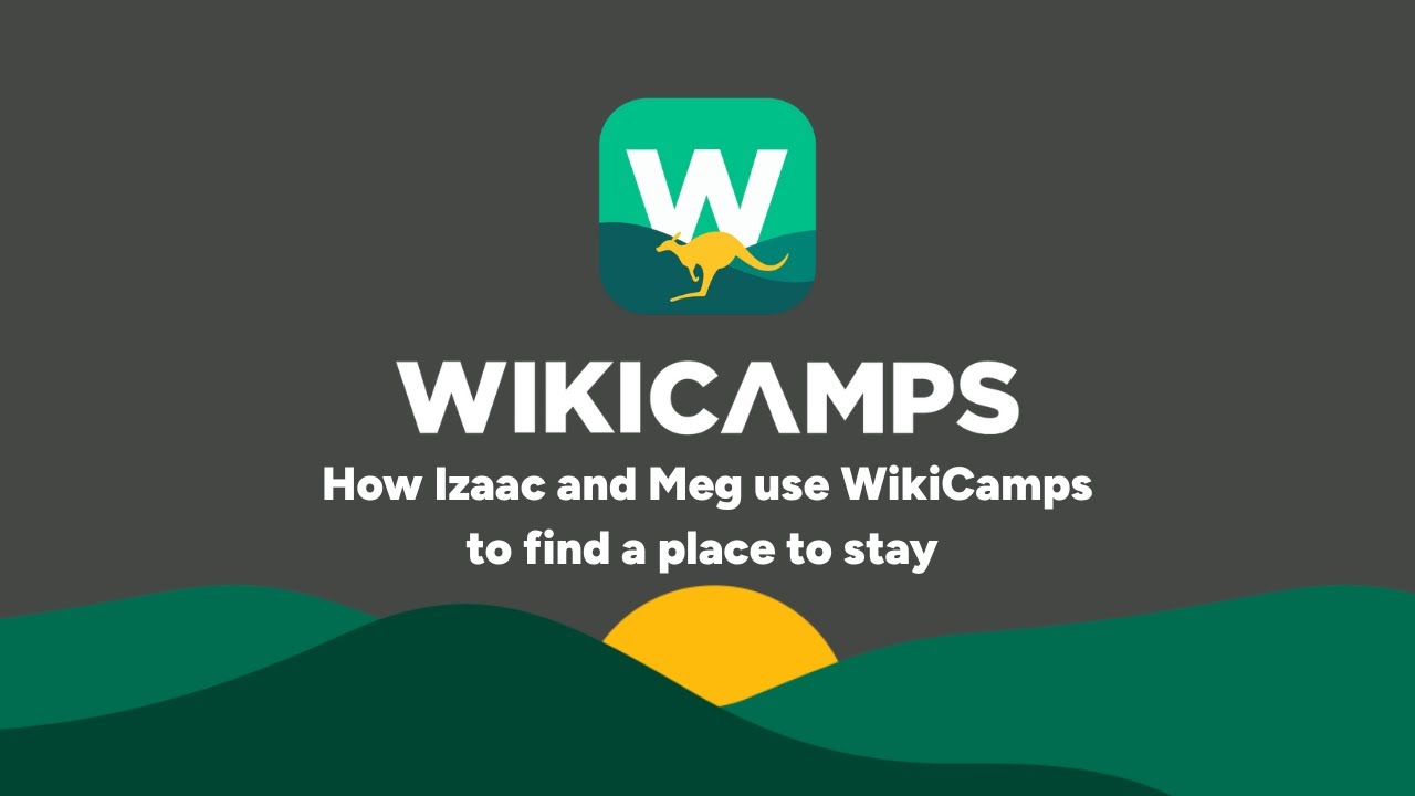 How Isaac and Meg use WikiCamps to find a place to stay
