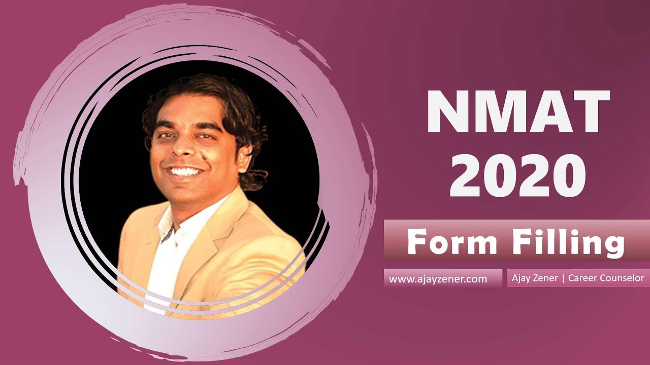 NMAT 2020 Form Filling by Ajay Zener | GradSquare Mentor | NMAT Changes