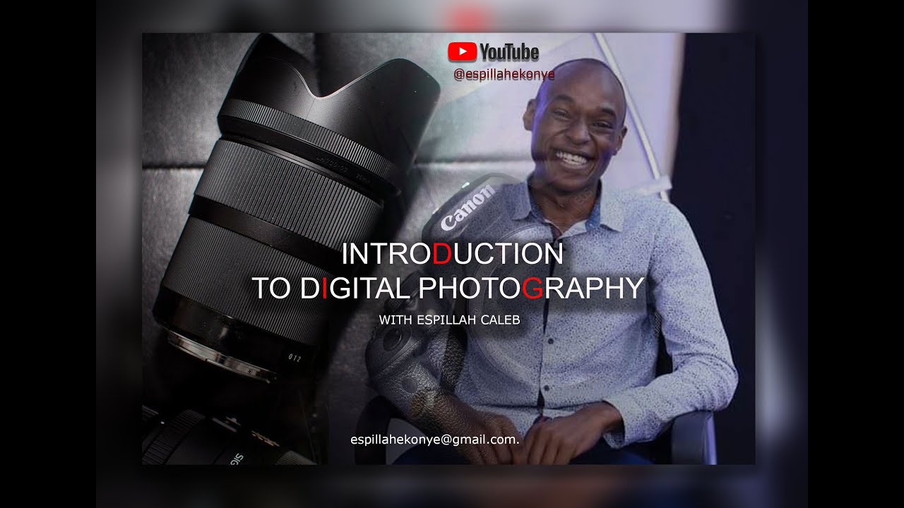INTRODUCTION TO DIGITAL PHOTOGRAPHY