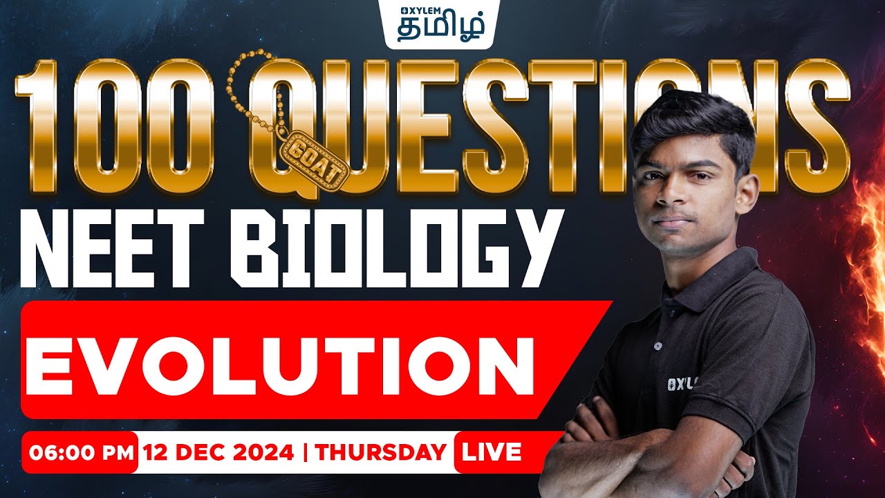 🔥100 GOAT Questions🔥Evolution | Tony sir | Xylem NEET Tamil
