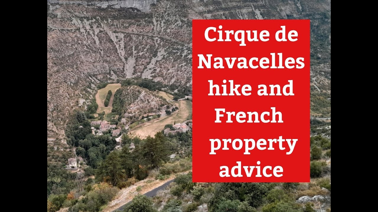 Cirque de Navacelles Hike and French Property Advice