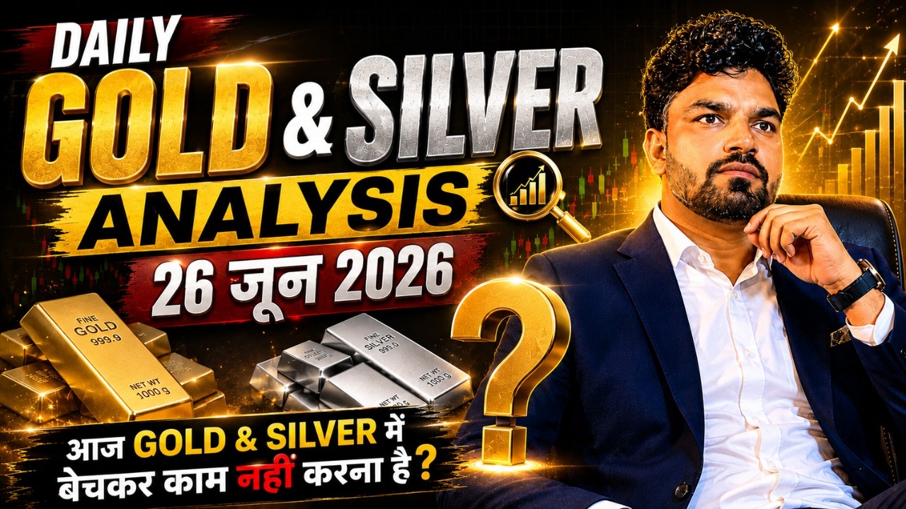 MCX Silver Analysis | Gold and Silver Price Prediction Today | June 26, 2026