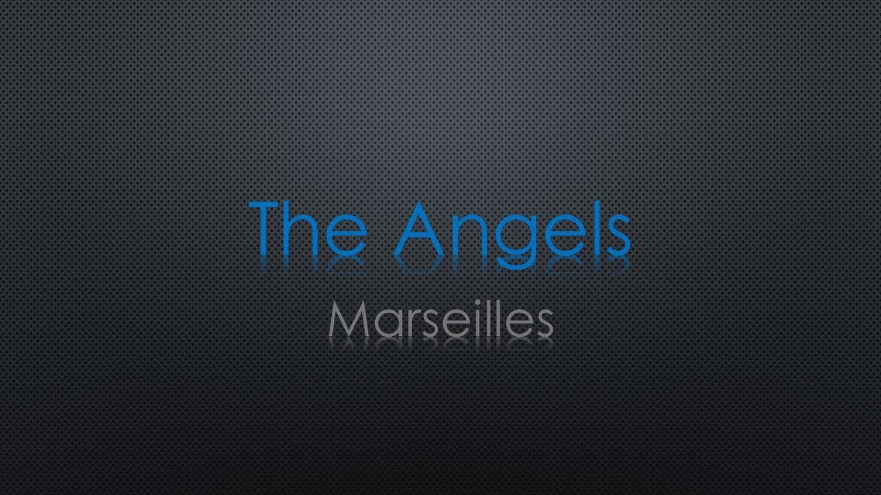 The Angels Marseilles Lyrics