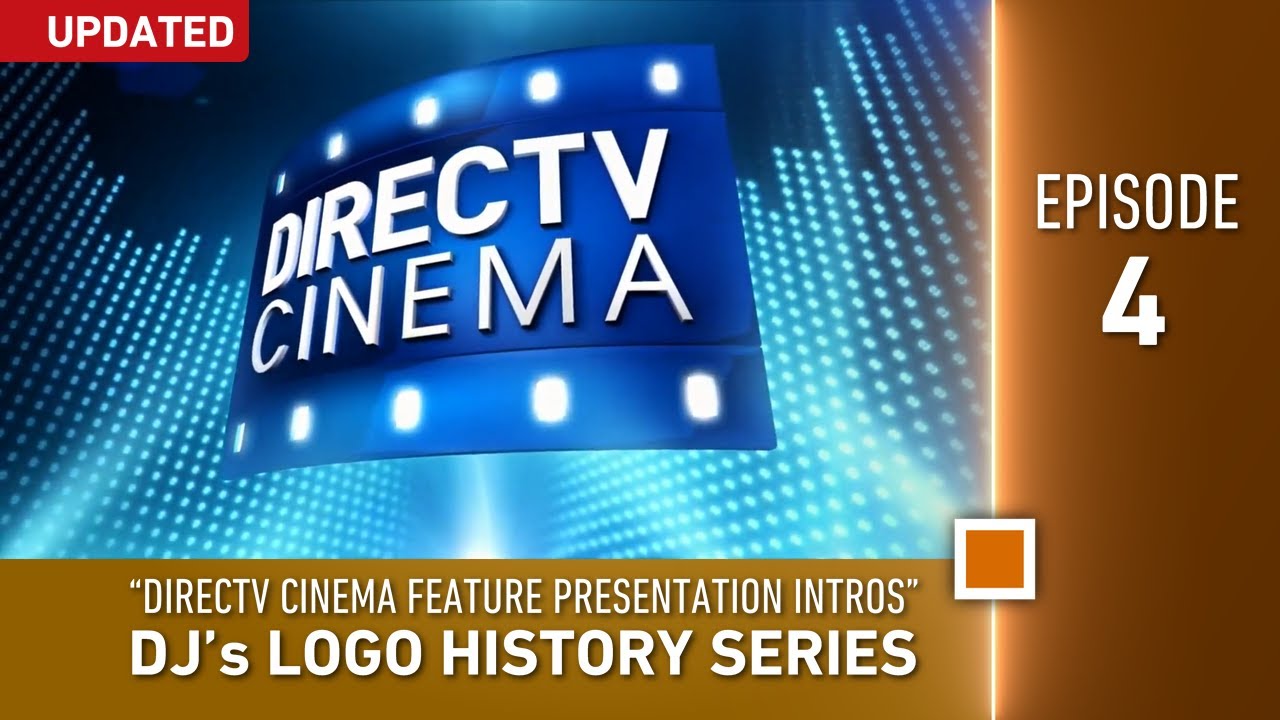 DJ's Logo History Series - DirecTV Cinema FP Intros (UPDATED)