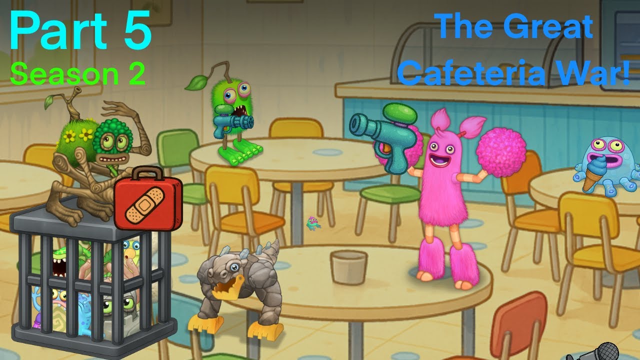 My Singing Monsters School Part 5 Season 2 - The Great Cafeteria War!