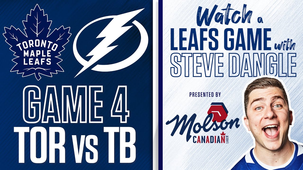 Watch Toronto Maple Leafs vs. Tampa Bay Lightning Game 4 LIVE w/ Steve Dangle - presented by Molson
