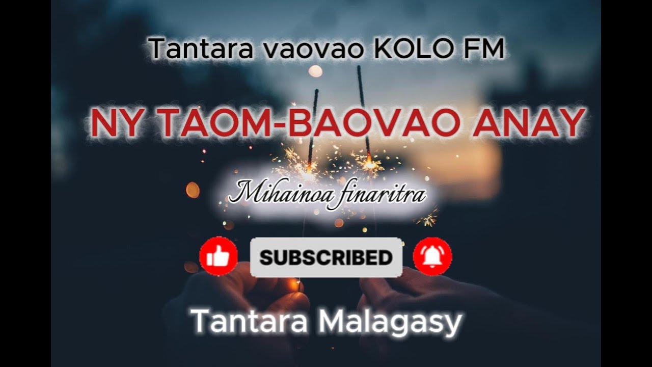 Tantara Malagasy vaovao - NY TAOM BAOVAO ANAY - Tantara gasy - Tantara indray mihaino - Tantara lava