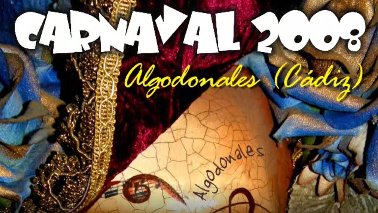 Carnaval 2008 Algodonales (Cádiz)