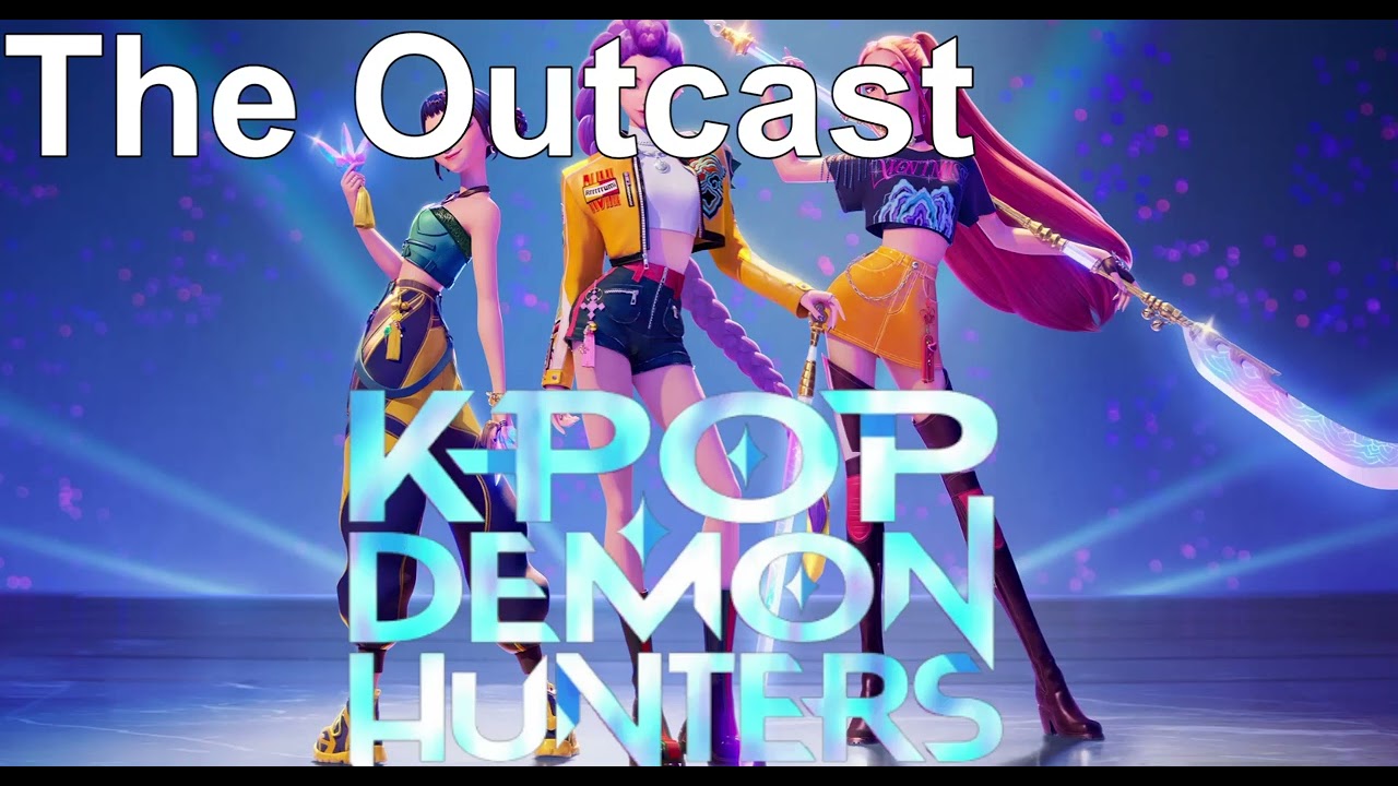 The Outcast episode 192: Kpop Demon Hunters