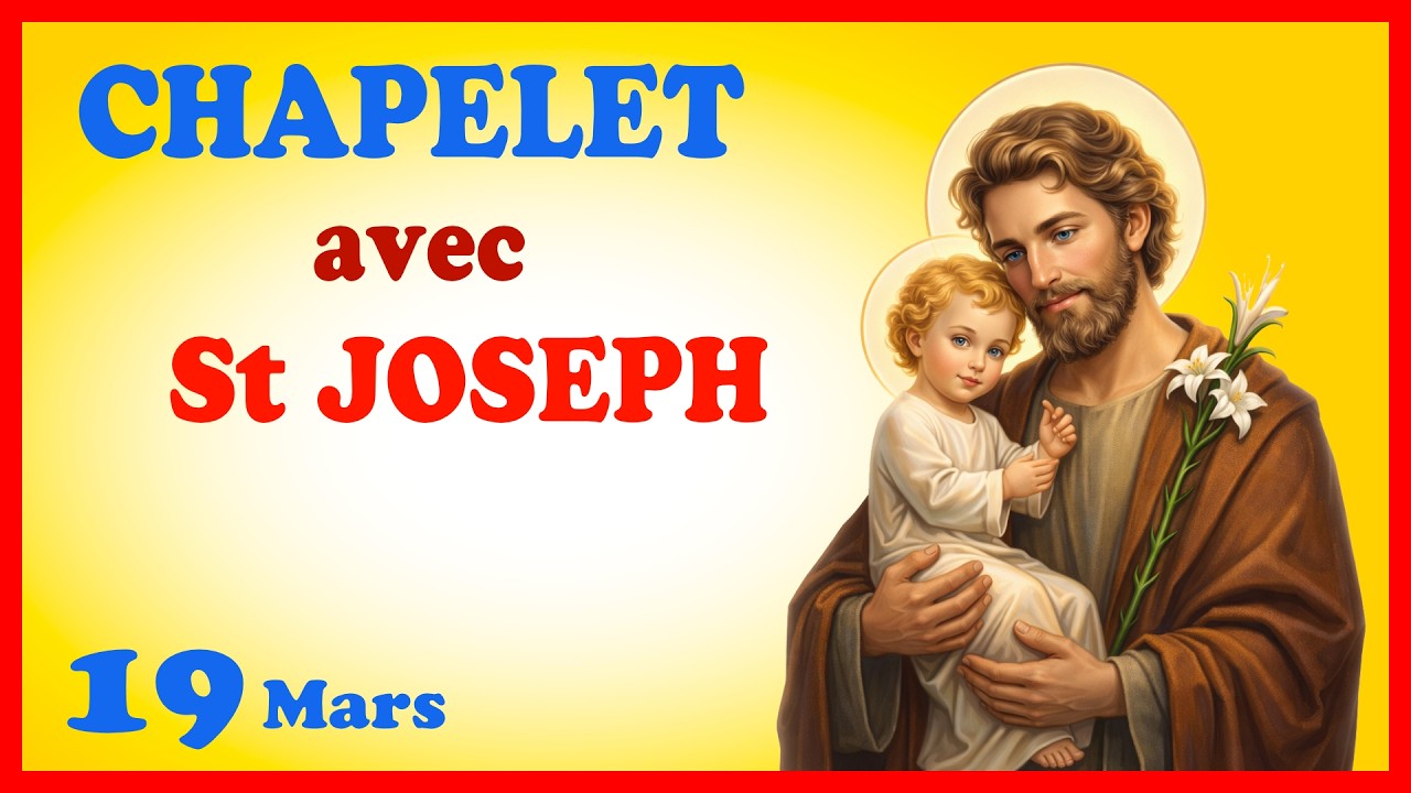 CHAPELET - NDML 🙏 Jeudi 19 Mars - St JOSEPH
