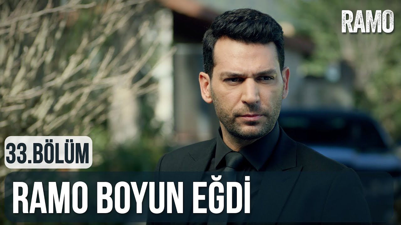Ramo Boyun Eğdi | Ramo 33.B&ouml;l&uuml;m