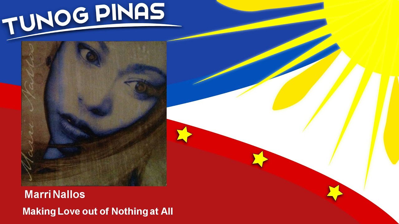 Marri Nallos - Making Love out of Nothing at All