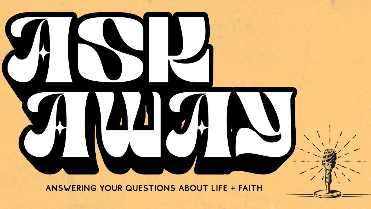 Ask Away- Ep 1. 