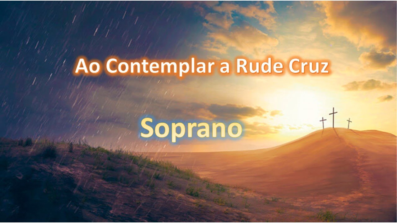Ao Contemplar a Rude Cruz soprano (kit de ensaio)