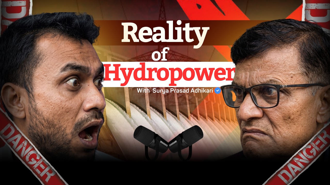 Hydropower Business in Nepal: Why Projects Fail & How to Fix It | Ft. Surya Prasad Adhikari