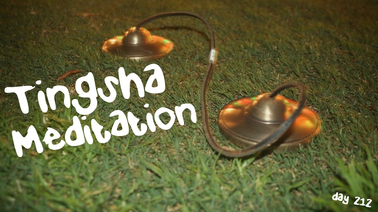 Tingsha Meditation (Day 212)