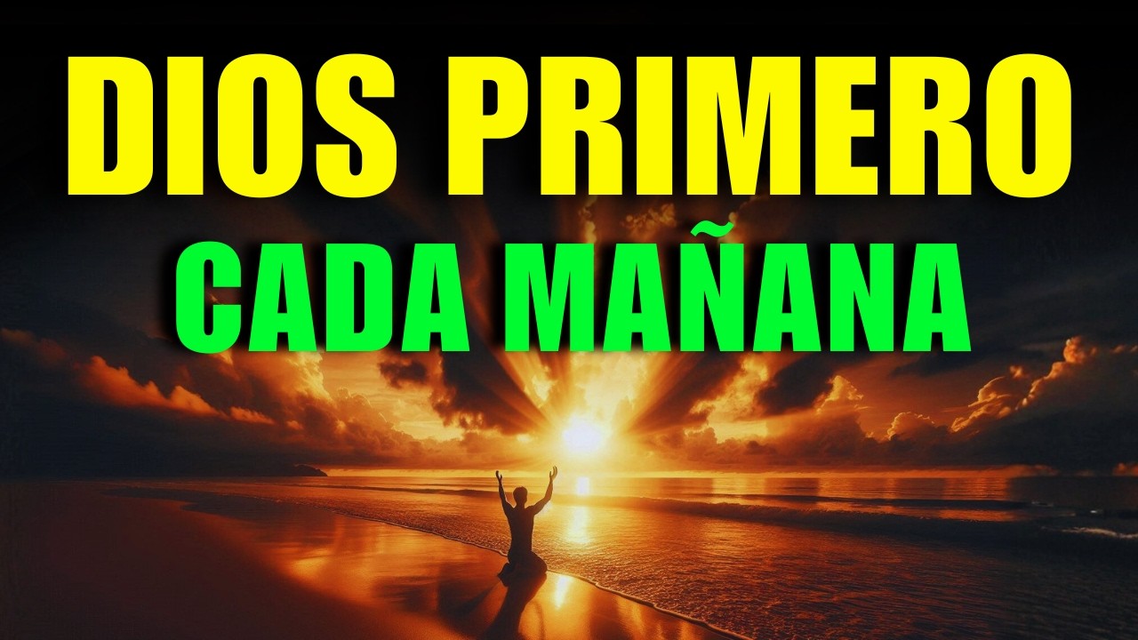 ORA HOY CON DIOS | Oración de la Mañana Poderosa para Hoy