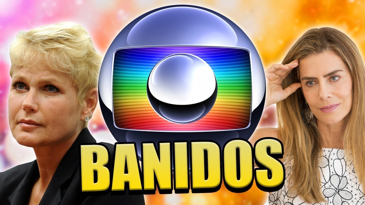 FAMOSOS QUE ESTÃO PROIBIDOS DE PISAR NA GLOBO!