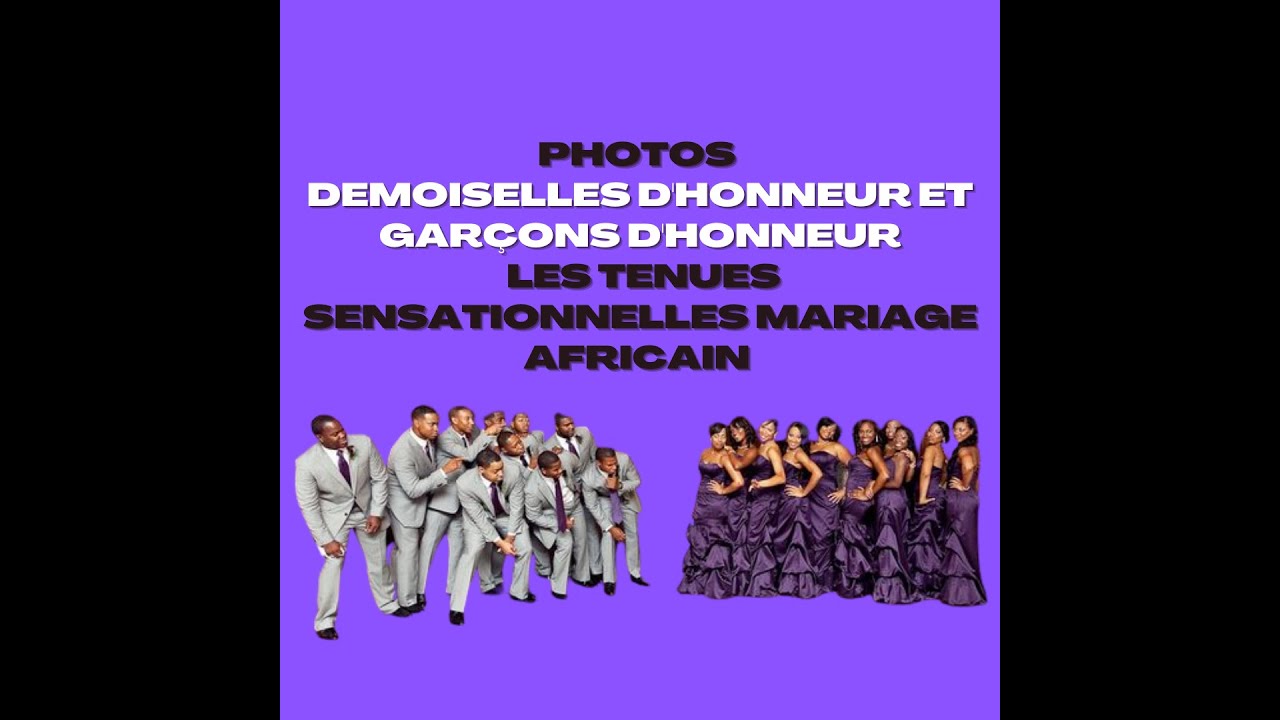 Photos Demoiselles d'Honneur et Garçons d'Honneur les Tenues Sensationnelles Mariage Africain