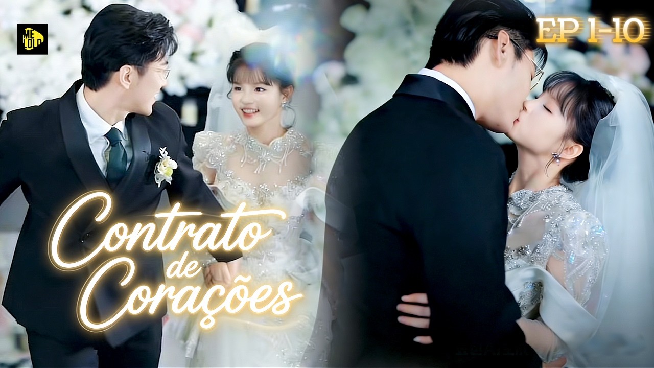 【Melolo】Contrato de Corações - Episódio 1 - 10