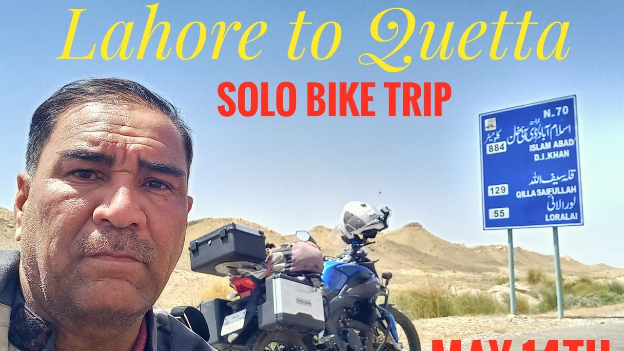 Lahore To Quetta on RX3 250cc ...May 14th 2023