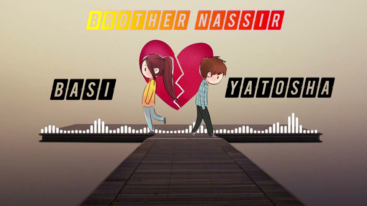 Brother Nassir - Basi Yatosha